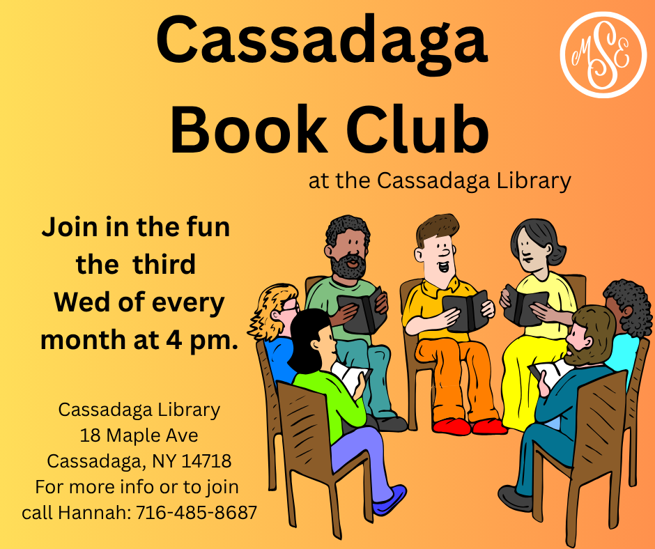 Book Club flyer for the Cassadaga Library Book Club. The group meets on the third Wednesday of every month at 4pm at the Cassadaga Book Club. For more information call 716-485-8687