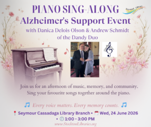Piano Sing Along- An Alzheimer's Support Event. Join Danica DeLois Olson & Andrew Schmidt of the Dandy Duo for a fun afternoon of music, memory and and community on the piano. Wednesday, June 24th from 1-3pm at the Seymour Cassadaga Branch.