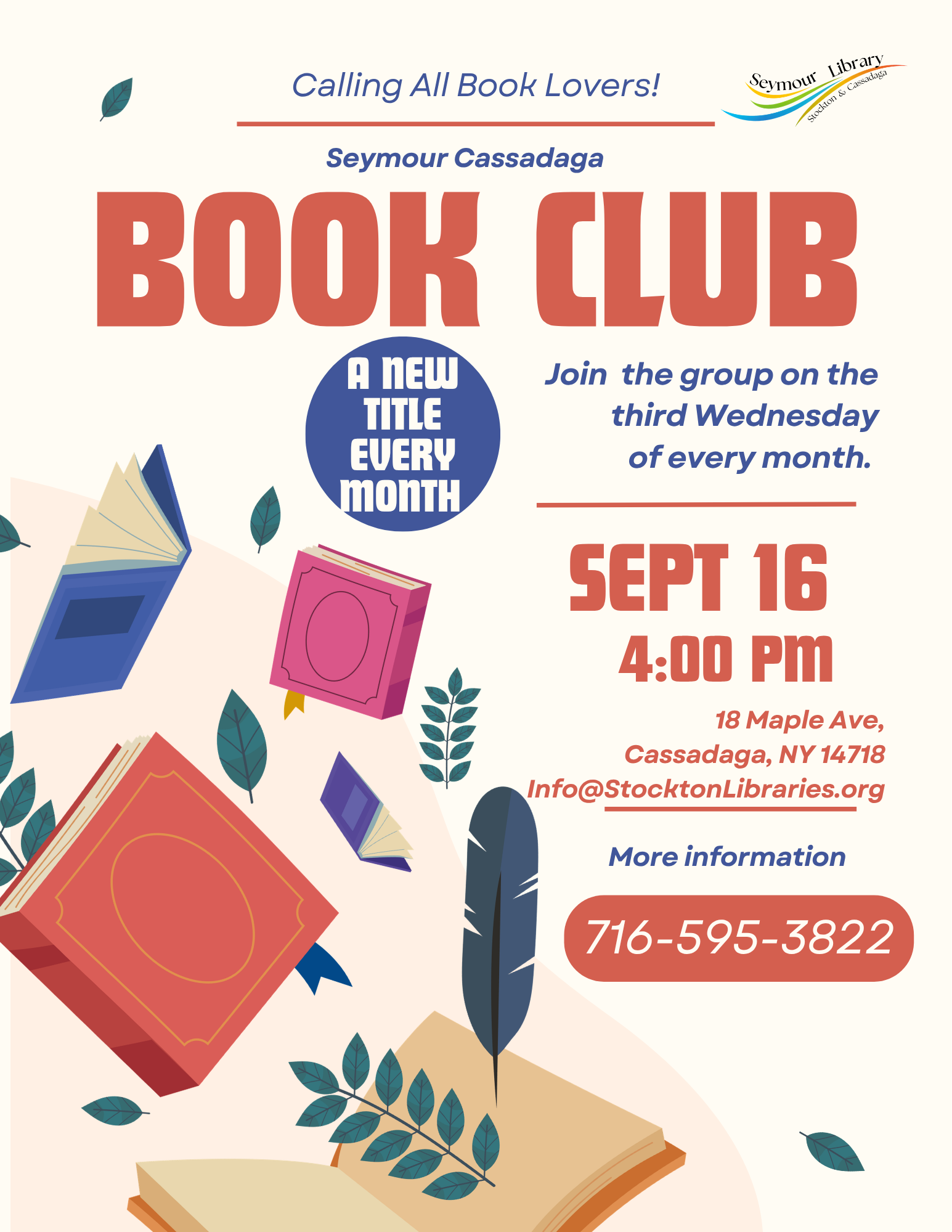 Join the Seymour Cassadaga Book Club meeting on the third Wednesday of every month for a discussion of a new title. To learn more or RSPVP call 716-595-3822