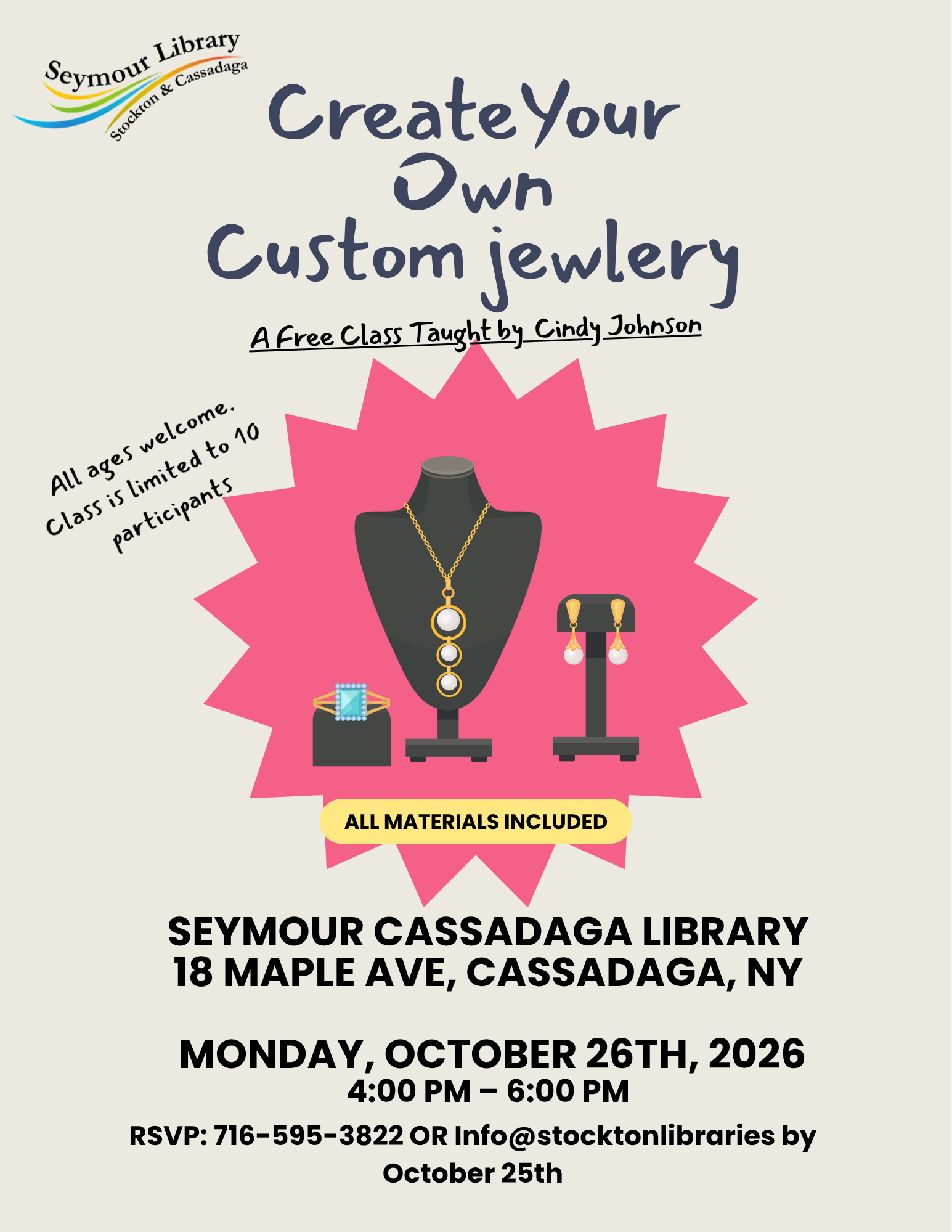 Jewelry Class Flyer for Oct 26, 2026 from 4-6pm at the Seymour Cassadaga Library. 18 Maple Ave, Cassadaga, NY 14718. Please RSVP by Oct 25th. Class is limited to 10 students. 716-595-3822 or Info@stocktonlibraries.org